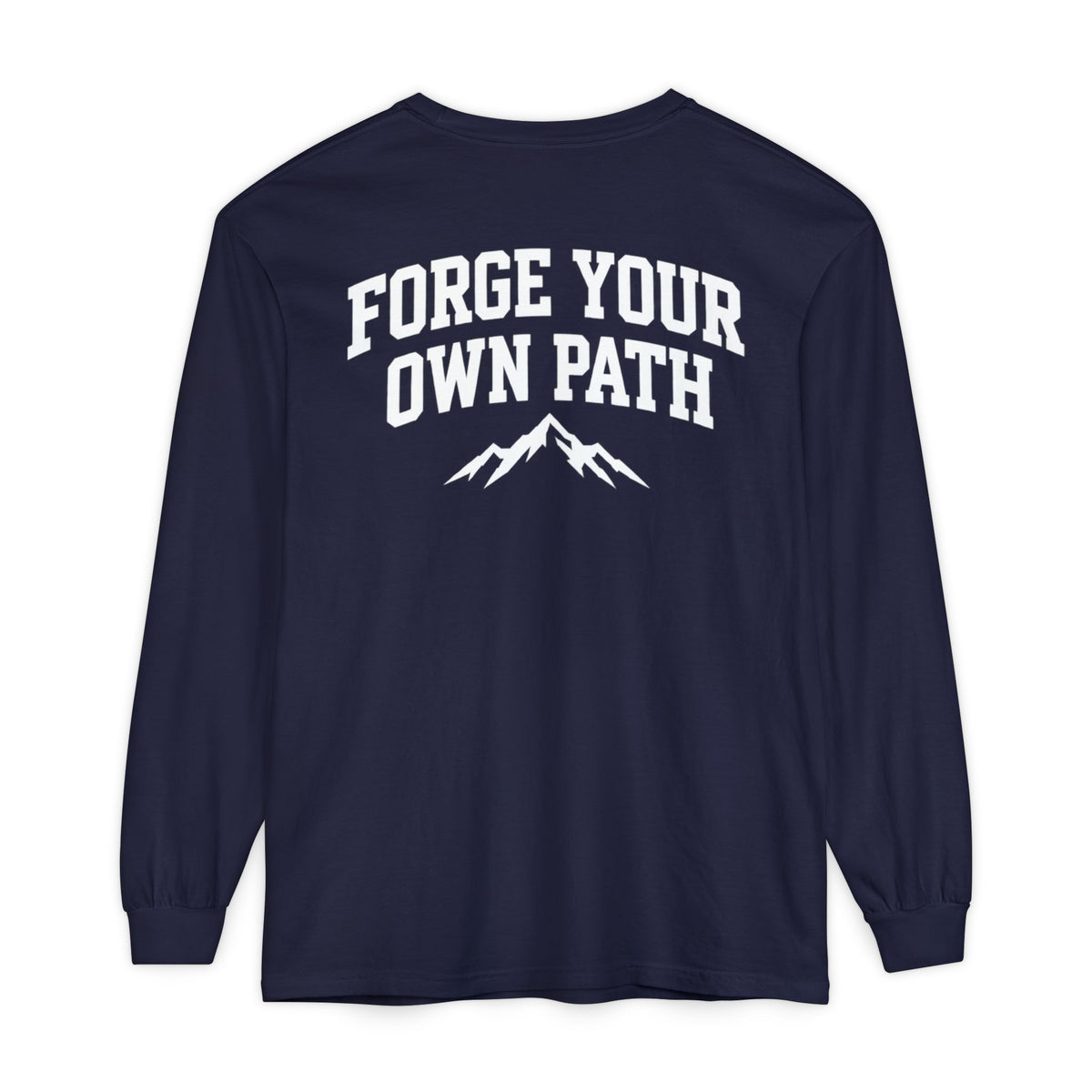 Ever Forge “Forge Your Own Path” Long Sleeve T-Shirt