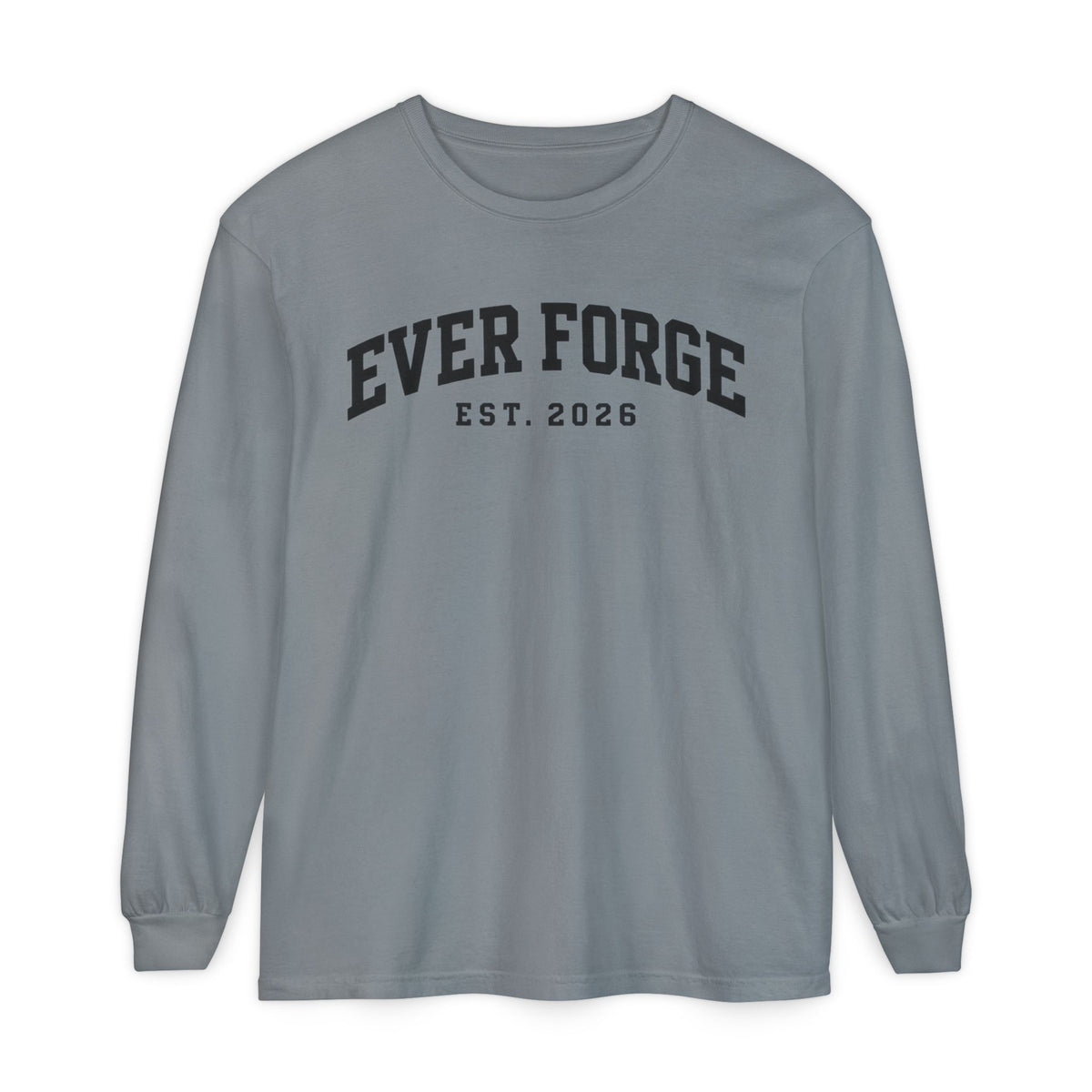 Ever Forge “Forge Your Own Path” Long Sleeve T-Shirt