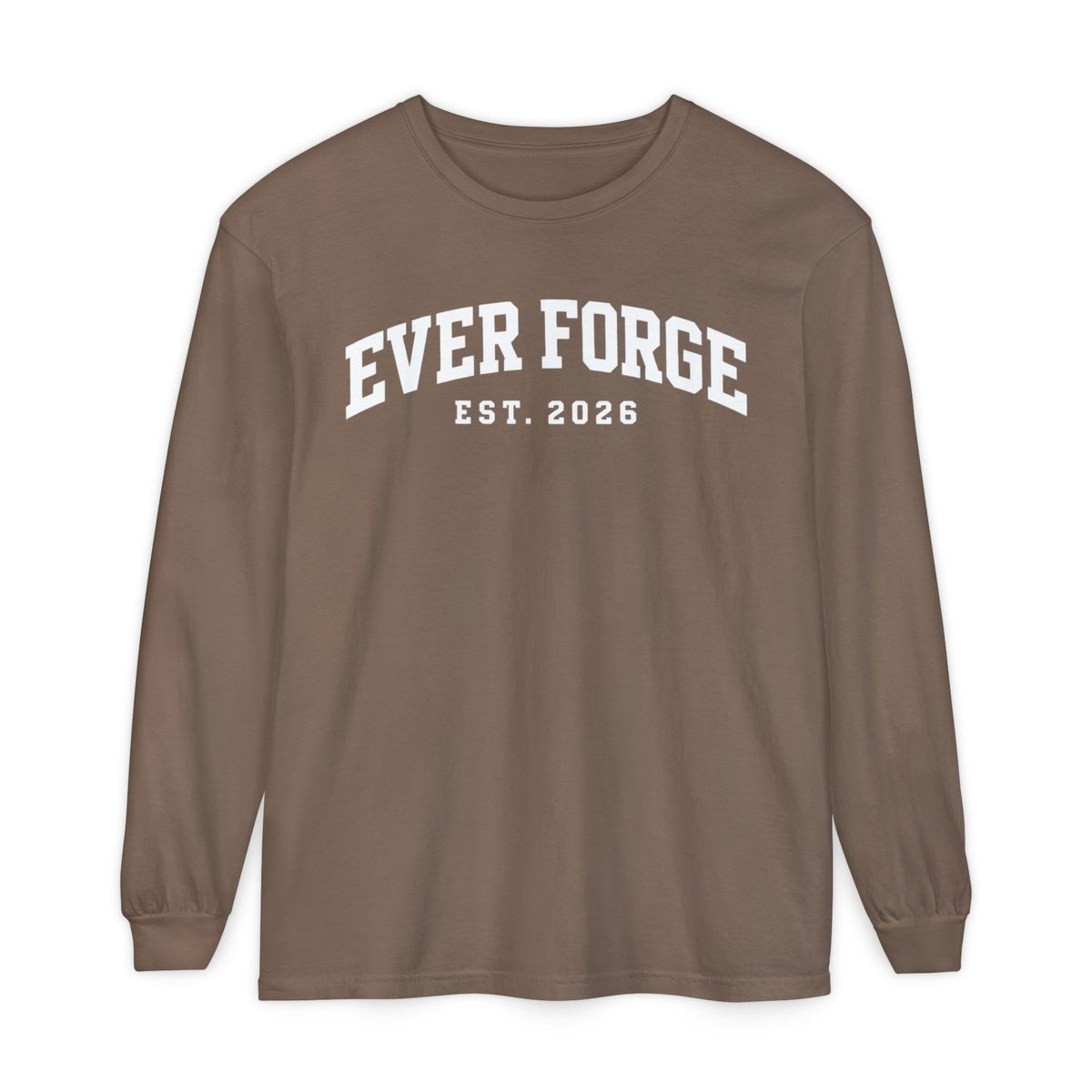 Ever Forge “Forge Your Own Path” Long Sleeve T-Shirt
