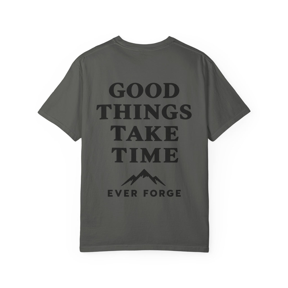 Good Things Take Time T-Shirt