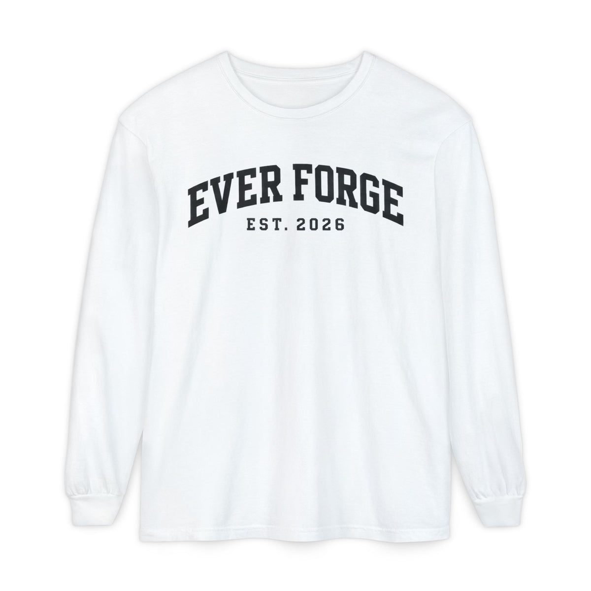 Ever Forge “Forge Your Own Path” Long Sleeve T-Shirt