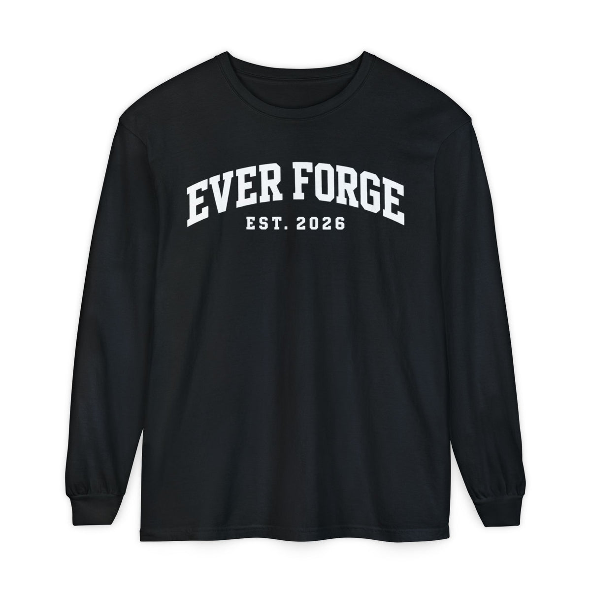 Ever Forge “Forge Your Own Path” Long Sleeve T-Shirt