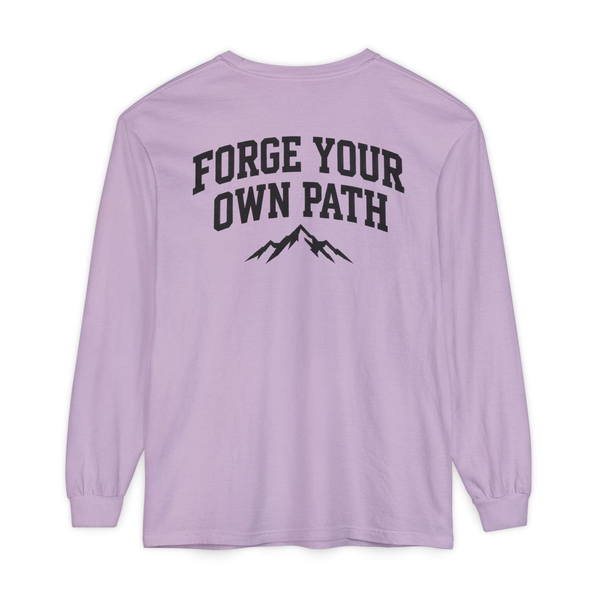 Ever Forge “Forge Your Own Path” Long Sleeve T-Shirt