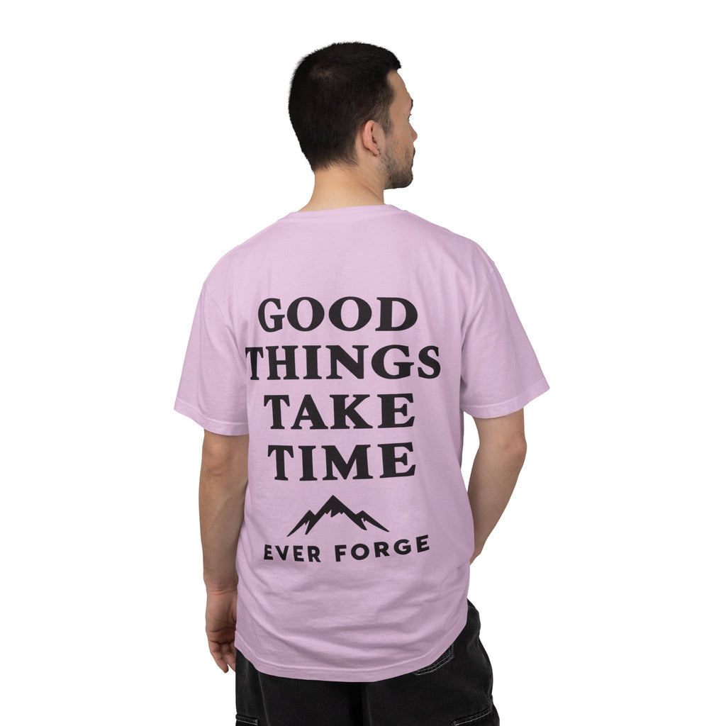 Good Things Take Time T-Shirt
