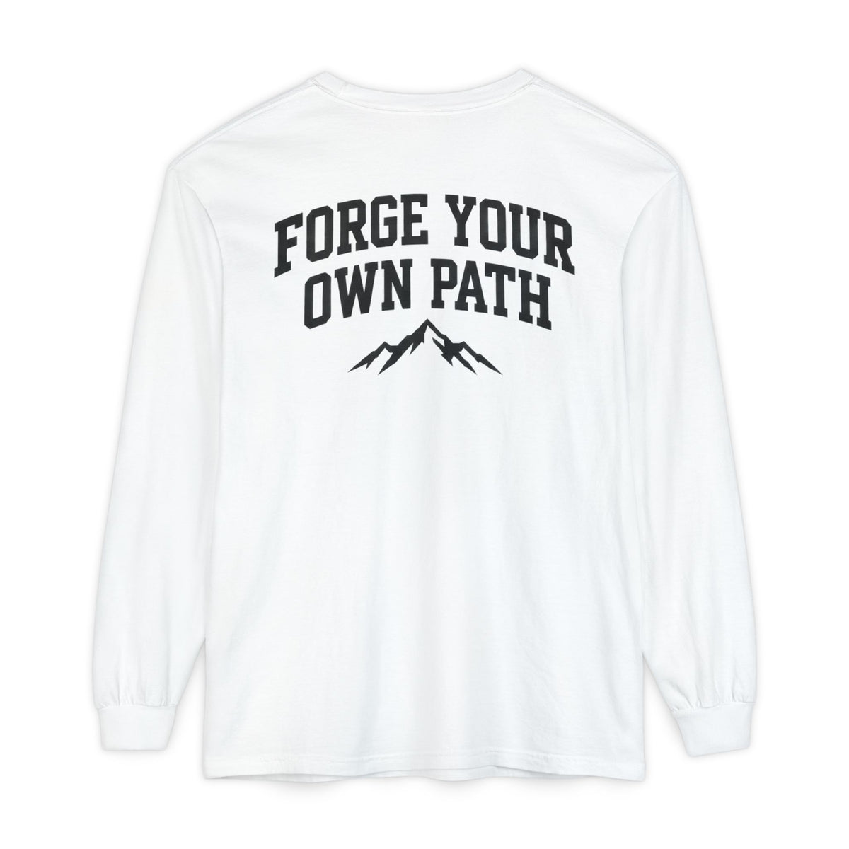 Ever Forge “Forge Your Own Path” Long Sleeve T-Shirt