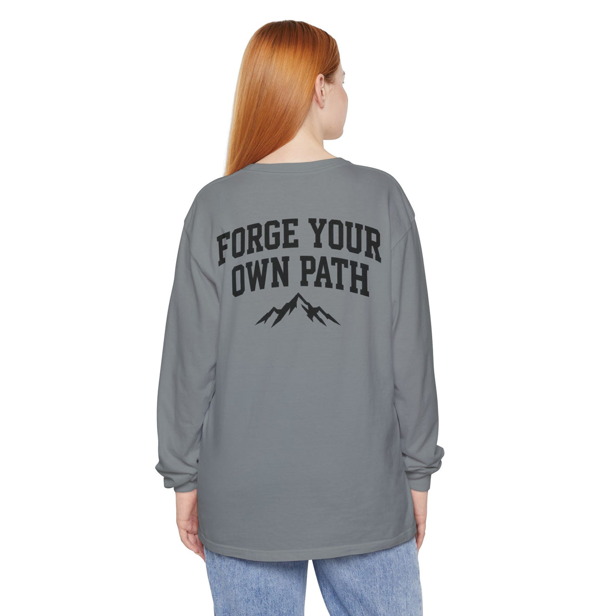 Ever Forge “Forge Your Own Path” Long Sleeve T-Shirt