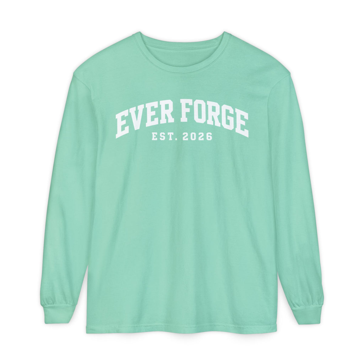 Ever Forge “Forge Your Own Path” Long Sleeve T-Shirt