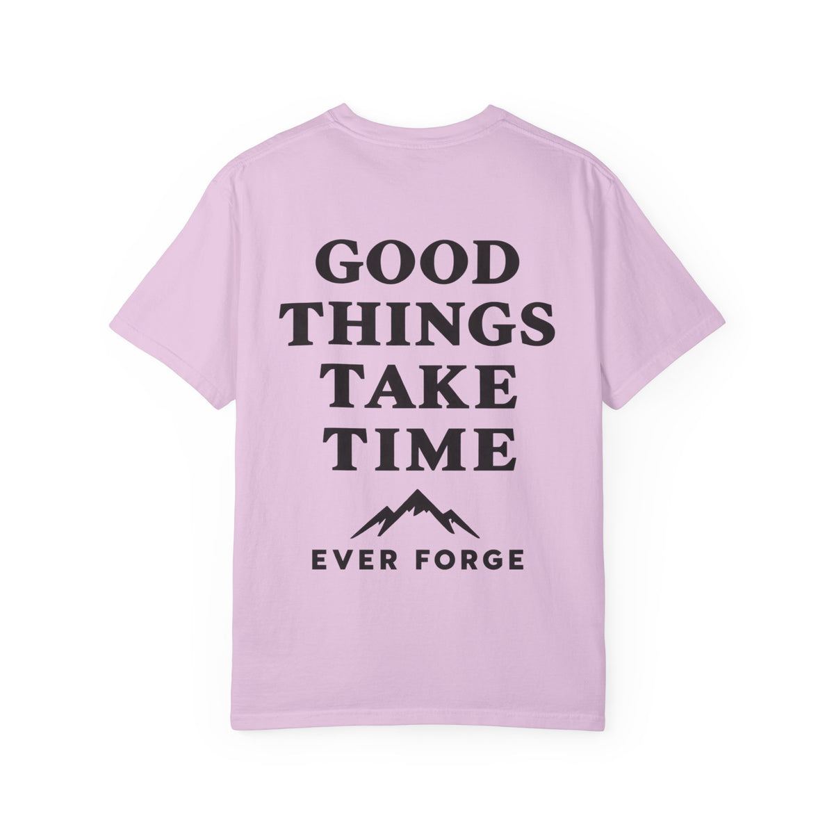 Good Things Take Time T-Shirt