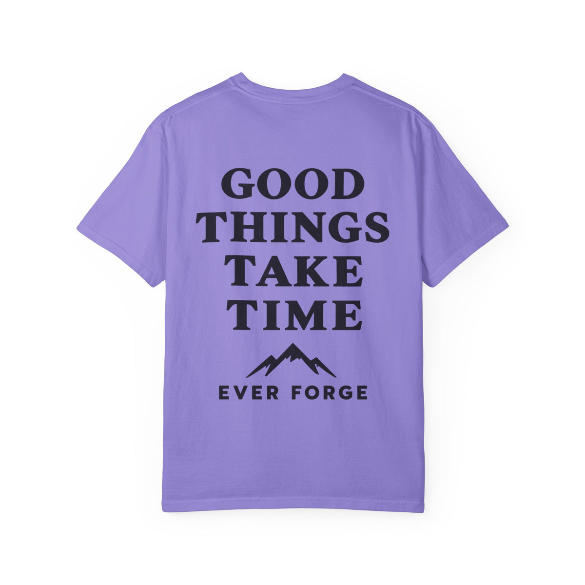 Good Things Take Time T-Shirt