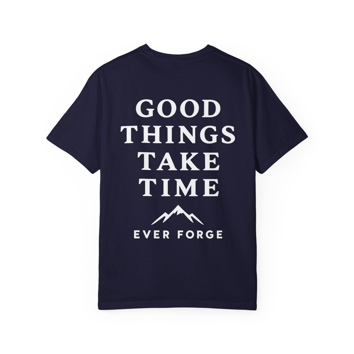 Good Things Take Time T-Shirt
