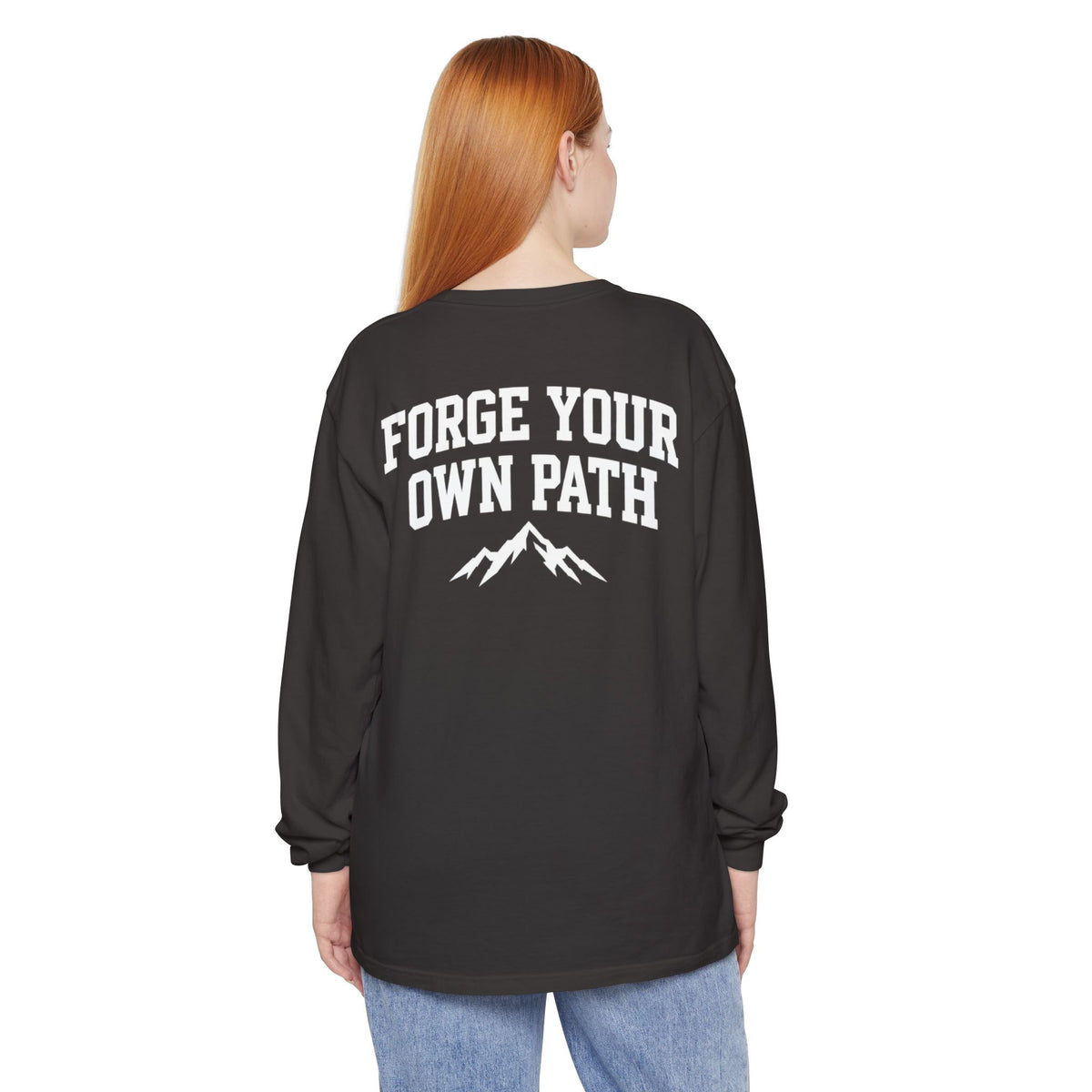 Ever Forge “Forge Your Own Path” Long Sleeve T-Shirt