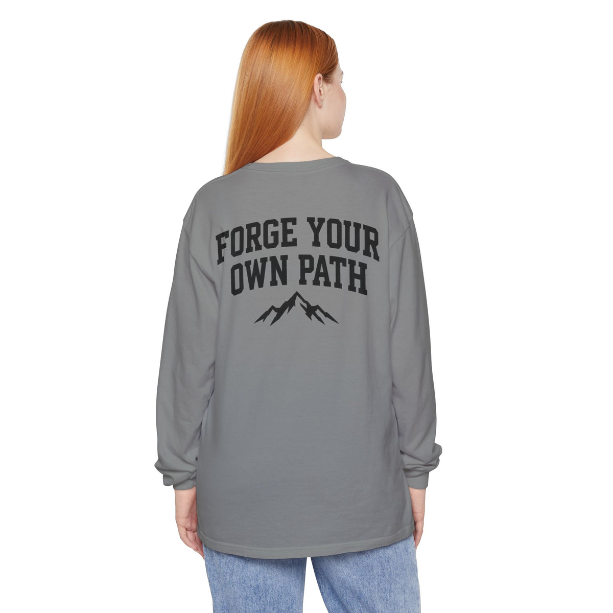 Ever Forge “Forge Your Own Path” Long Sleeve T-Shirt