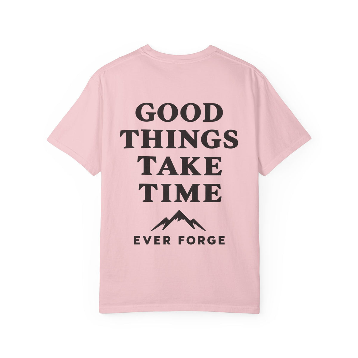 Good Things Take Time T-Shirt