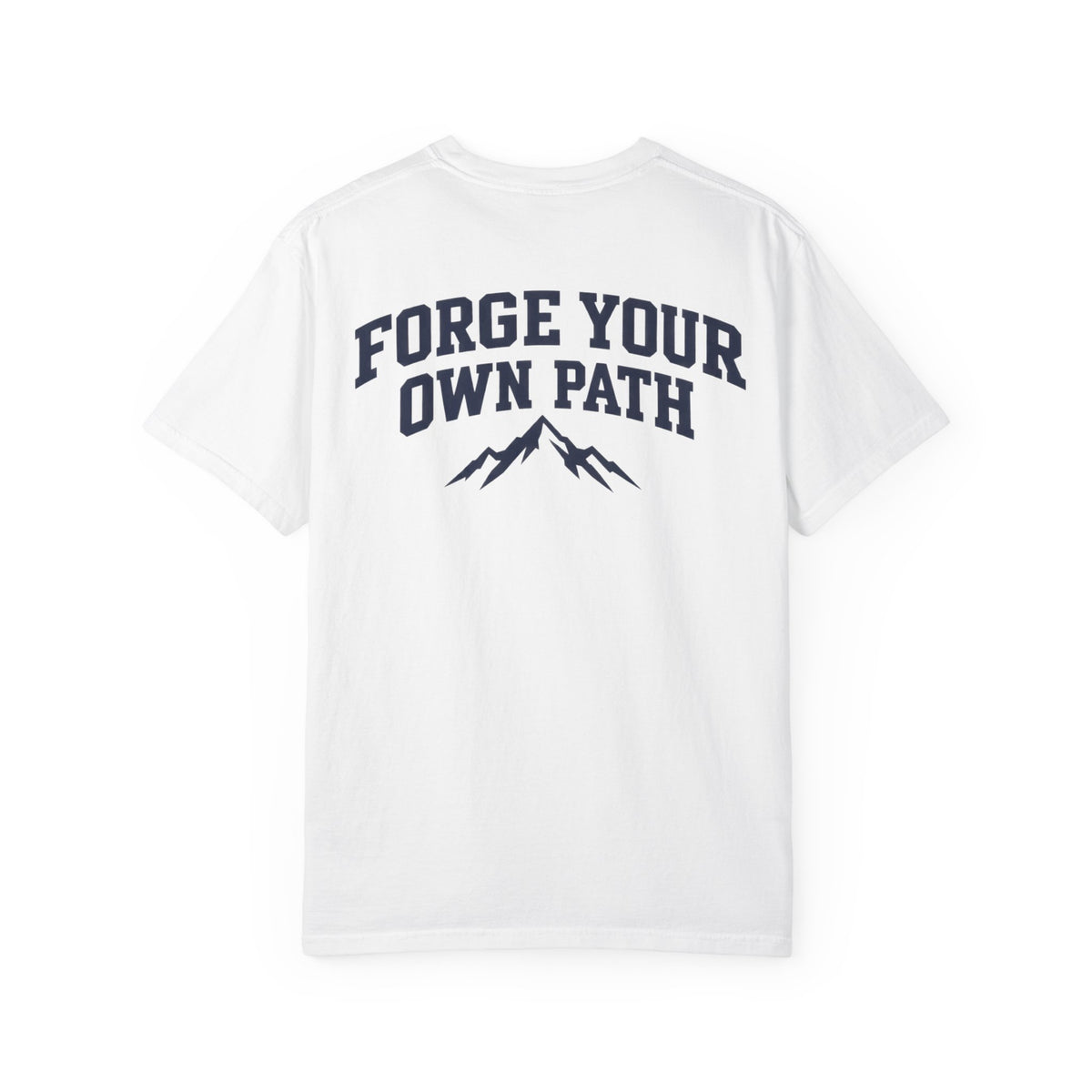 Ever Forge T-Shirt — 'Forge Your Own Path' Mountain Graphic Tee