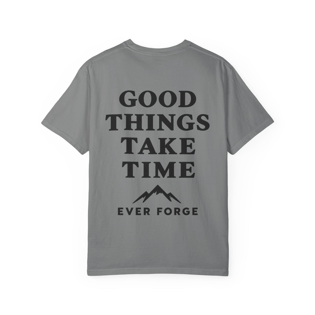 Good Things Take Time T-Shirt