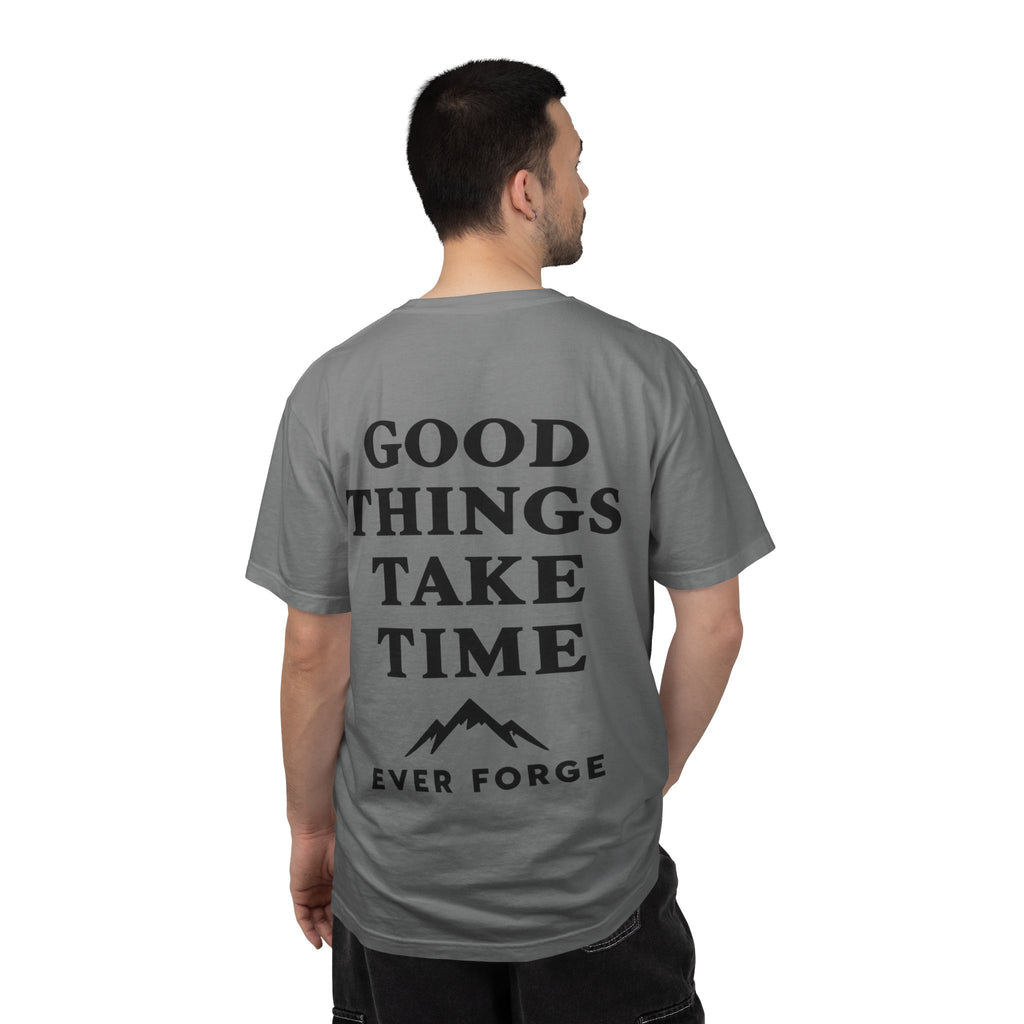 Good Things Take Time T-Shirt