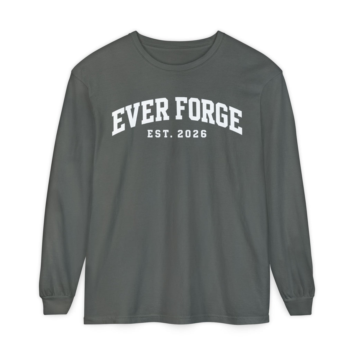 Ever Forge “Forge Your Own Path” Long Sleeve T-Shirt