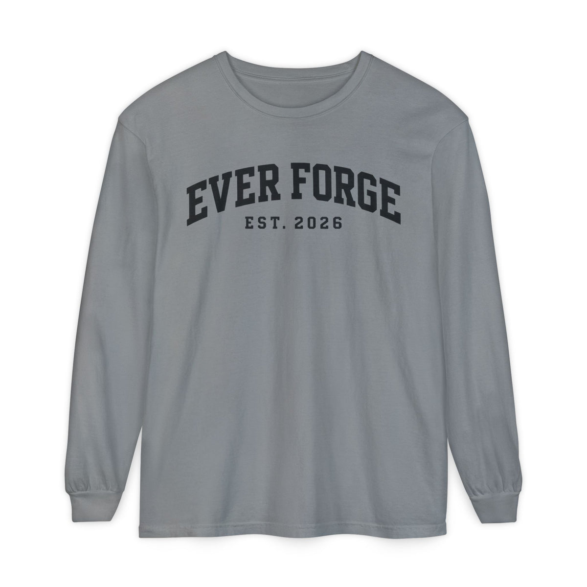 Ever Forge “Forge Your Own Path” Long Sleeve T-Shirt