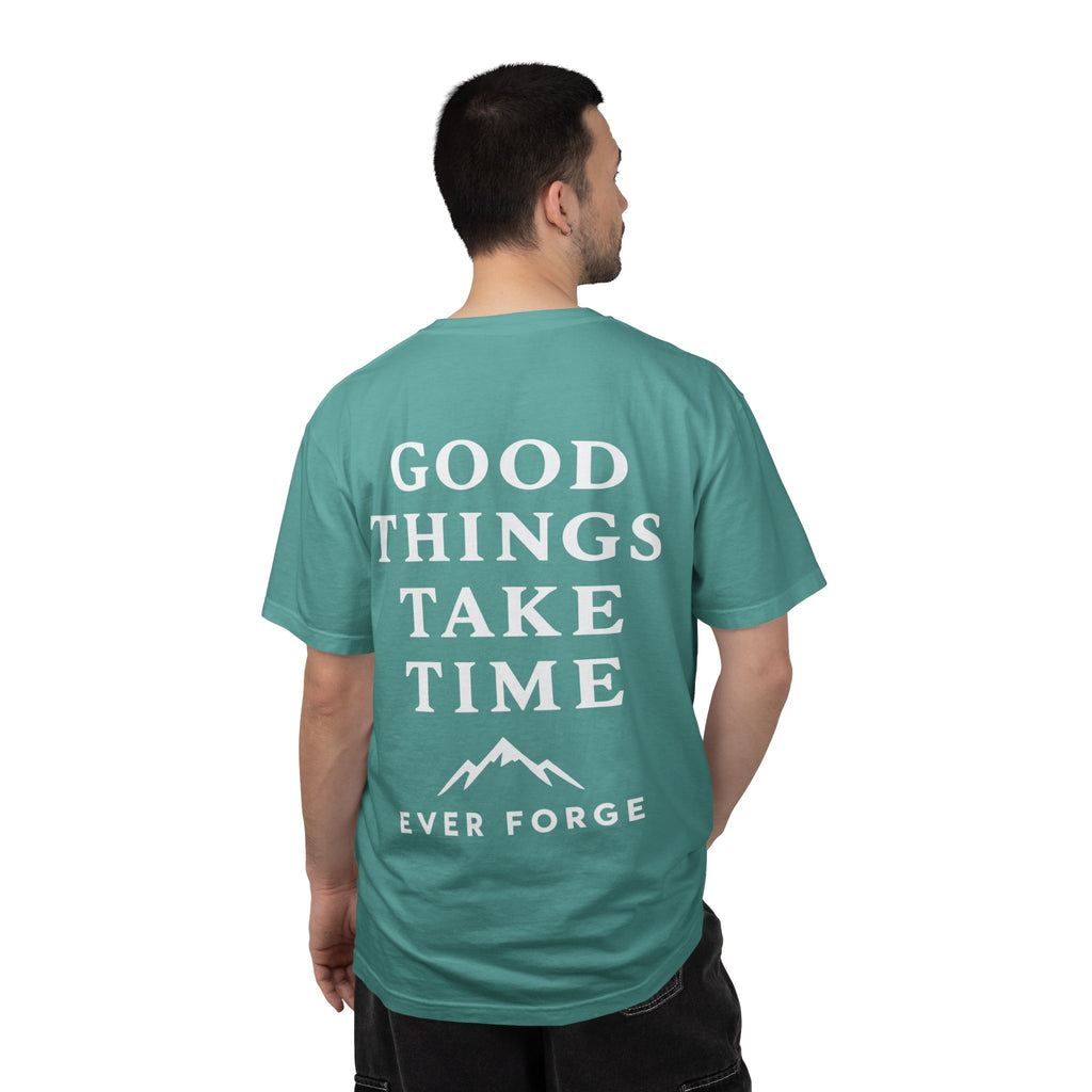 Good Things Take Time T-Shirt