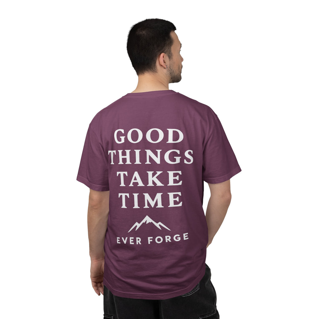 Good Things Take Time T-Shirt