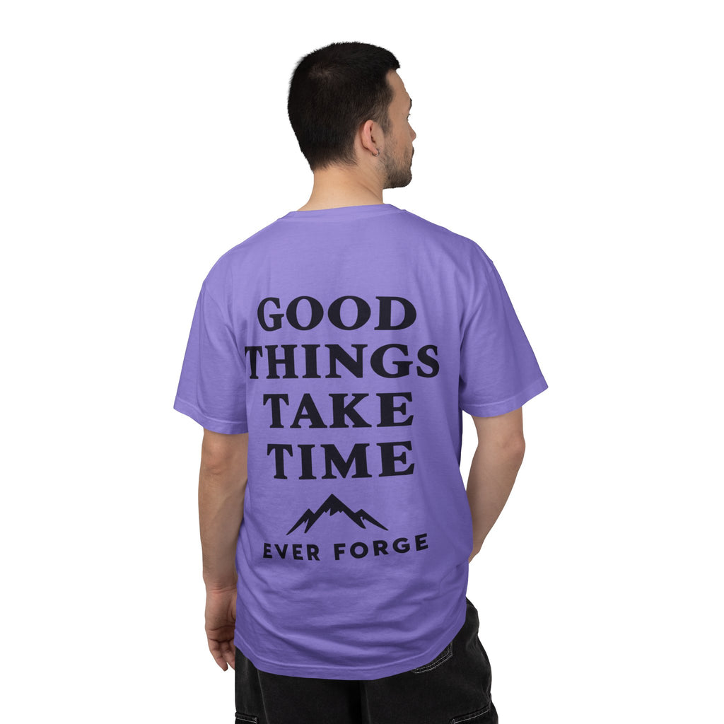 Good Things Take Time T-Shirt
