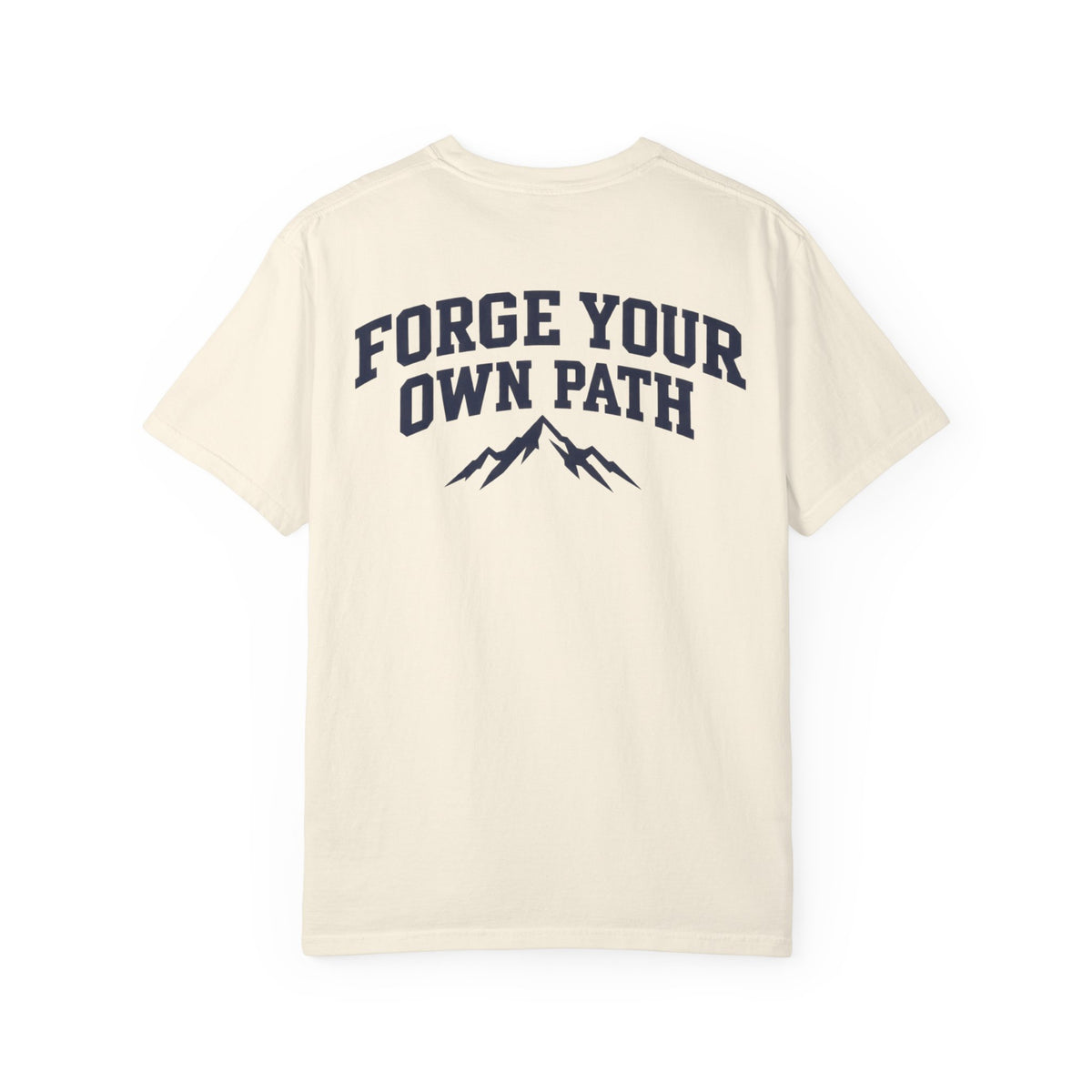 Ever Forge T-Shirt — 'Forge Your Own Path' Mountain Graphic Tee