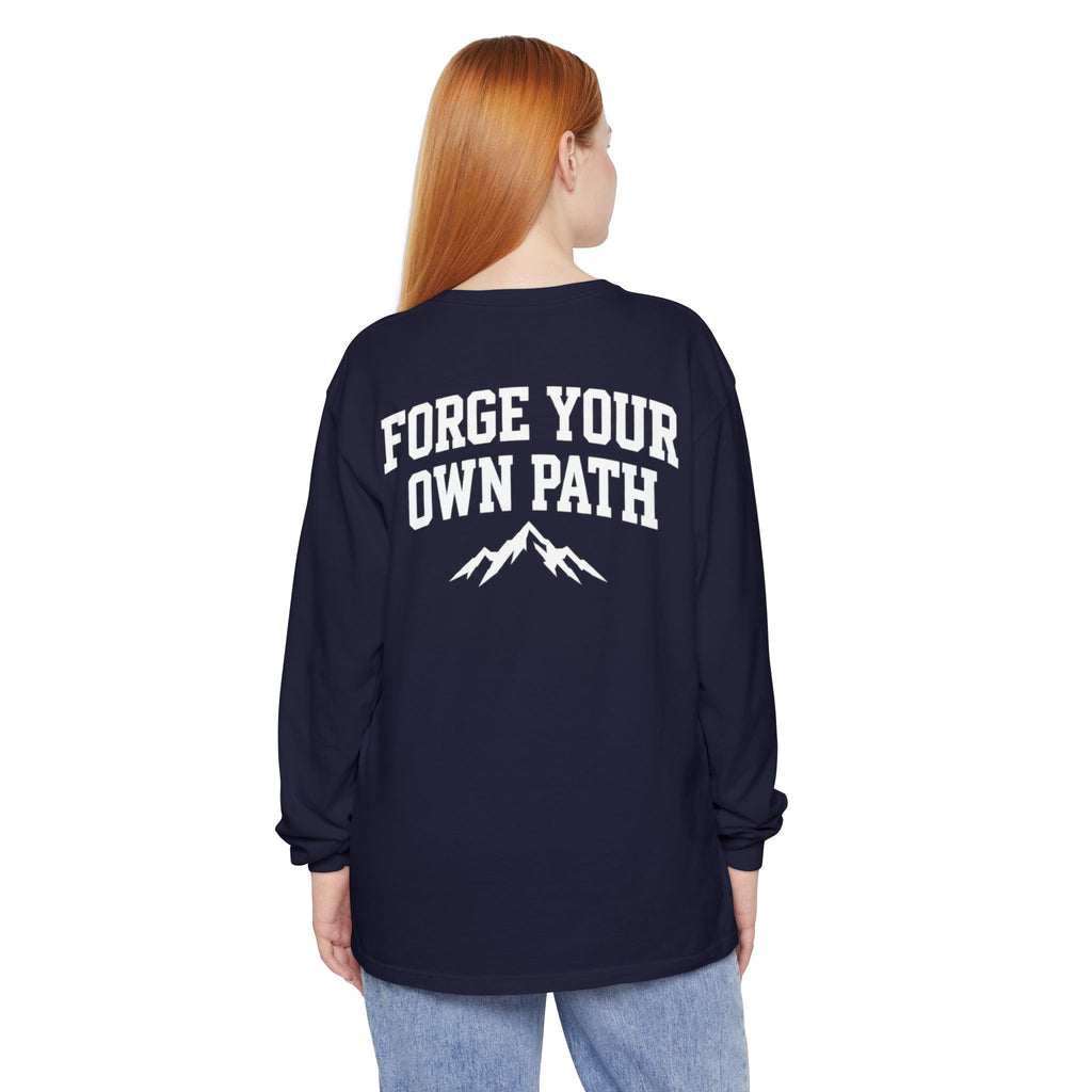 Ever Forge “Forge Your Own Path” Long Sleeve T-Shirt
