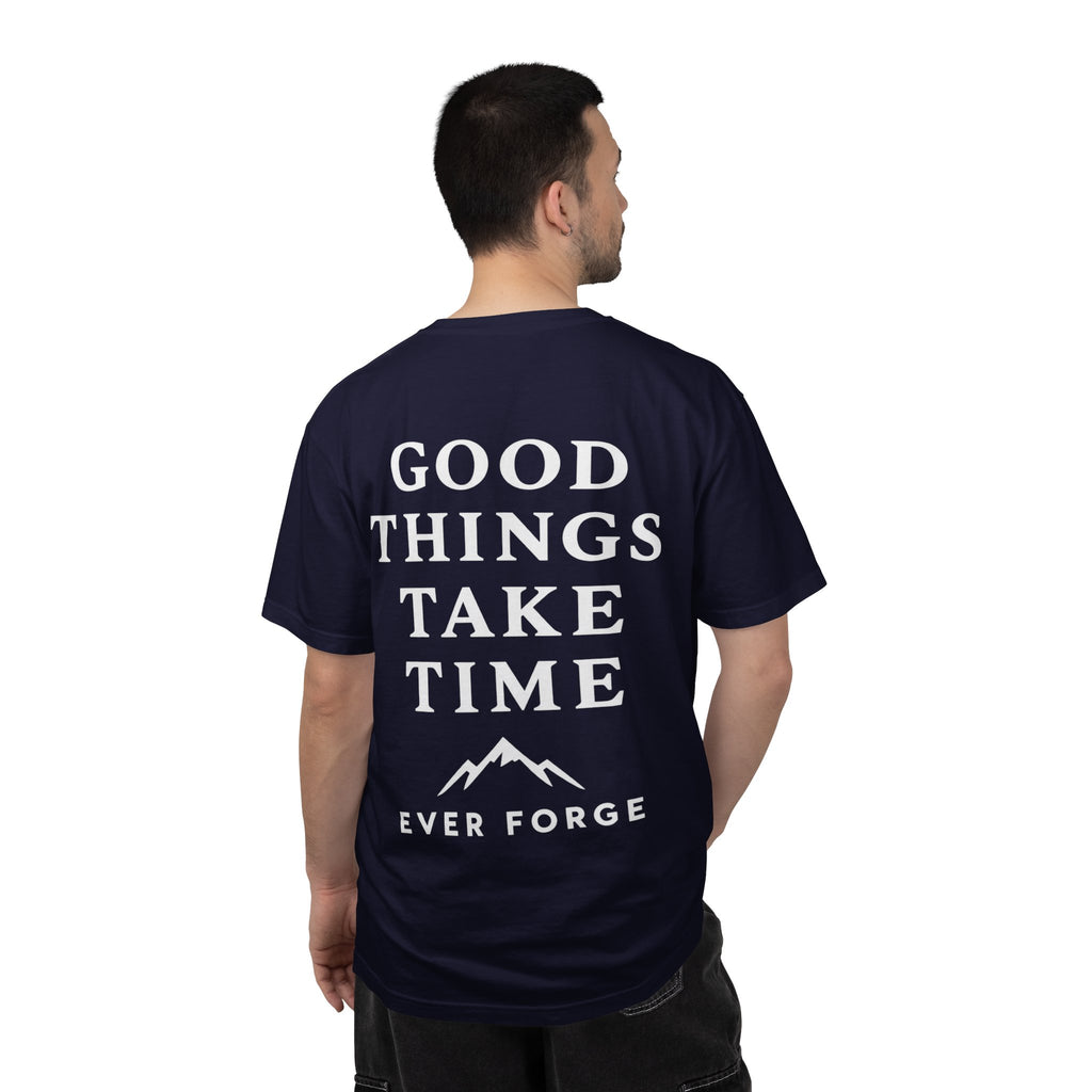 Good Things Take Time T-Shirt