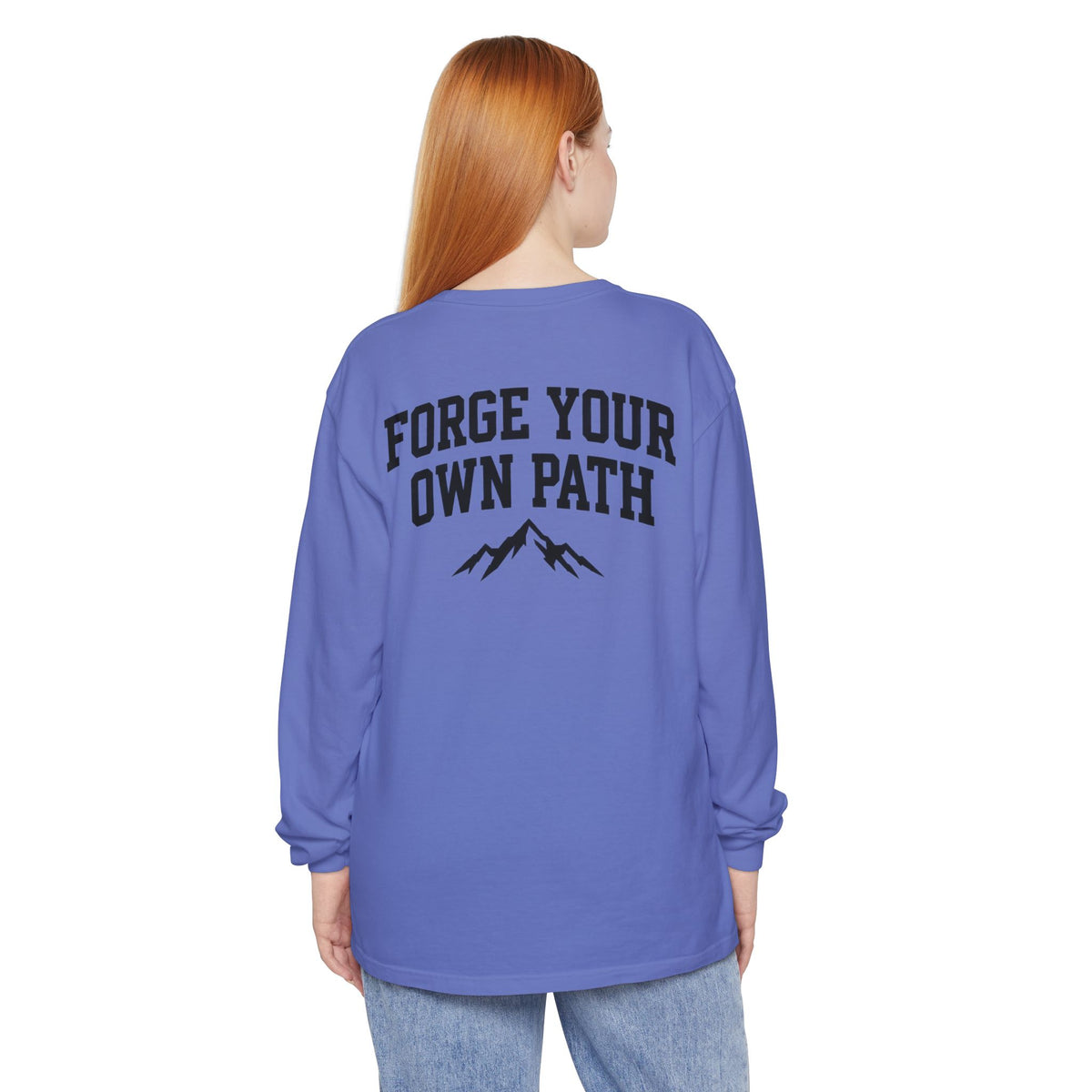 Ever Forge “Forge Your Own Path” Long Sleeve T-Shirt