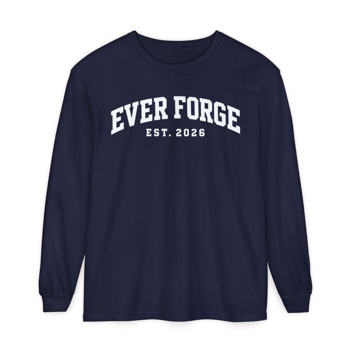 Ever Forge “Forge Your Own Path” Long Sleeve T-Shirt