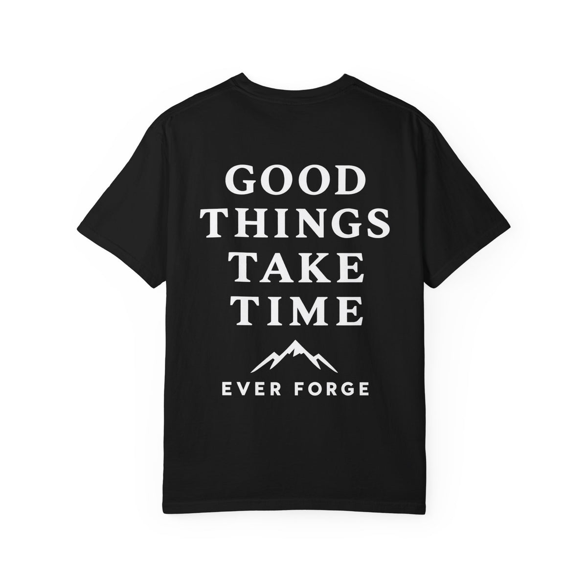 Good Things Take Time T-Shirt