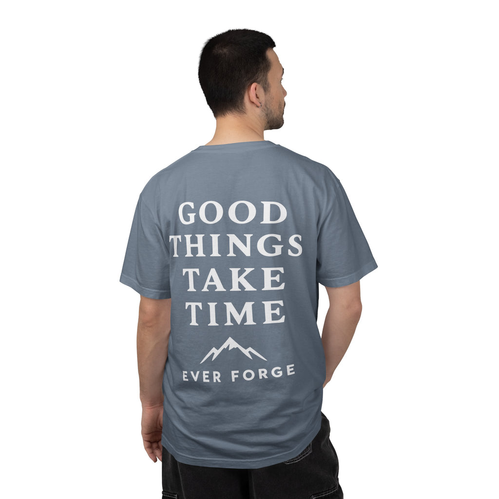 Good Things Take Time T-Shirt