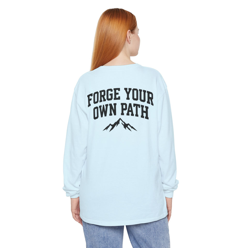 Ever Forge “Forge Your Own Path” Long Sleeve T-Shirt