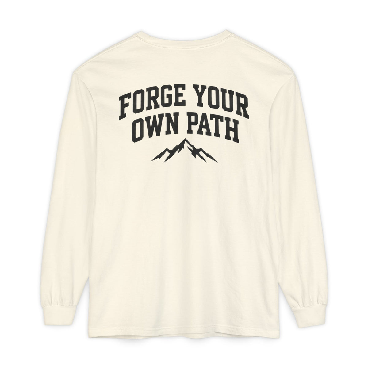 Ever Forge “Forge Your Own Path” Long Sleeve T-Shirt