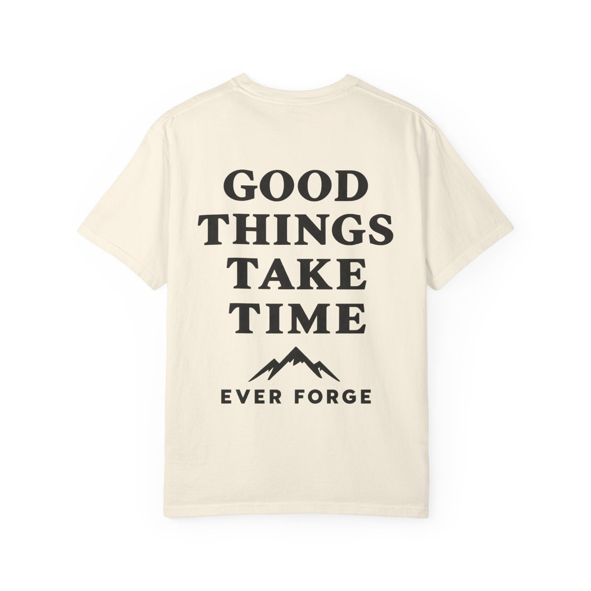 Good Things Take Time T-Shirt