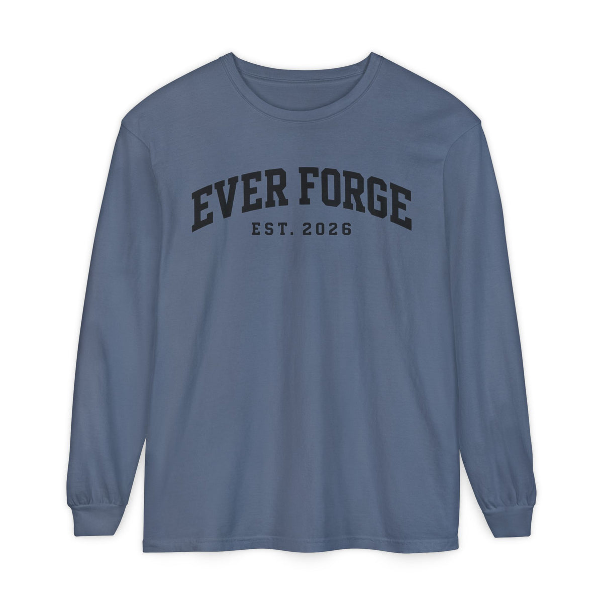 Ever Forge “Forge Your Own Path” Long Sleeve T-Shirt