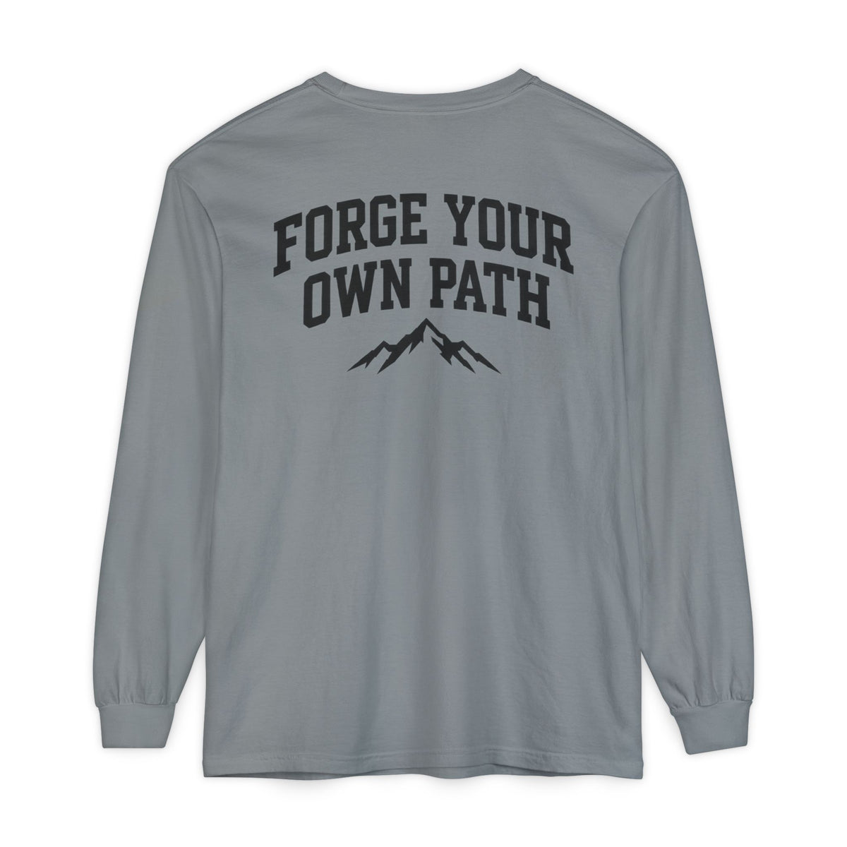 Ever Forge “Forge Your Own Path” Long Sleeve T-Shirt