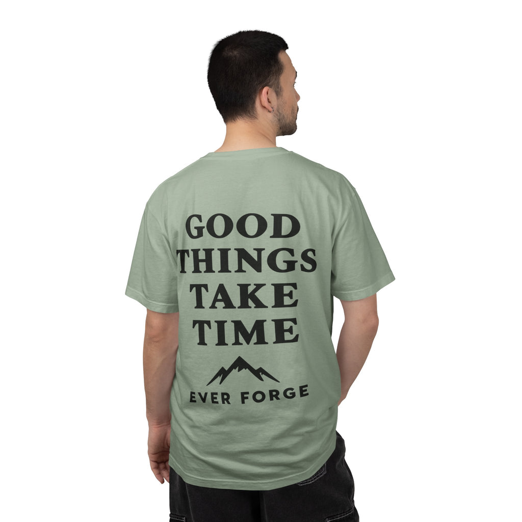 Good Things Take Time T-Shirt
