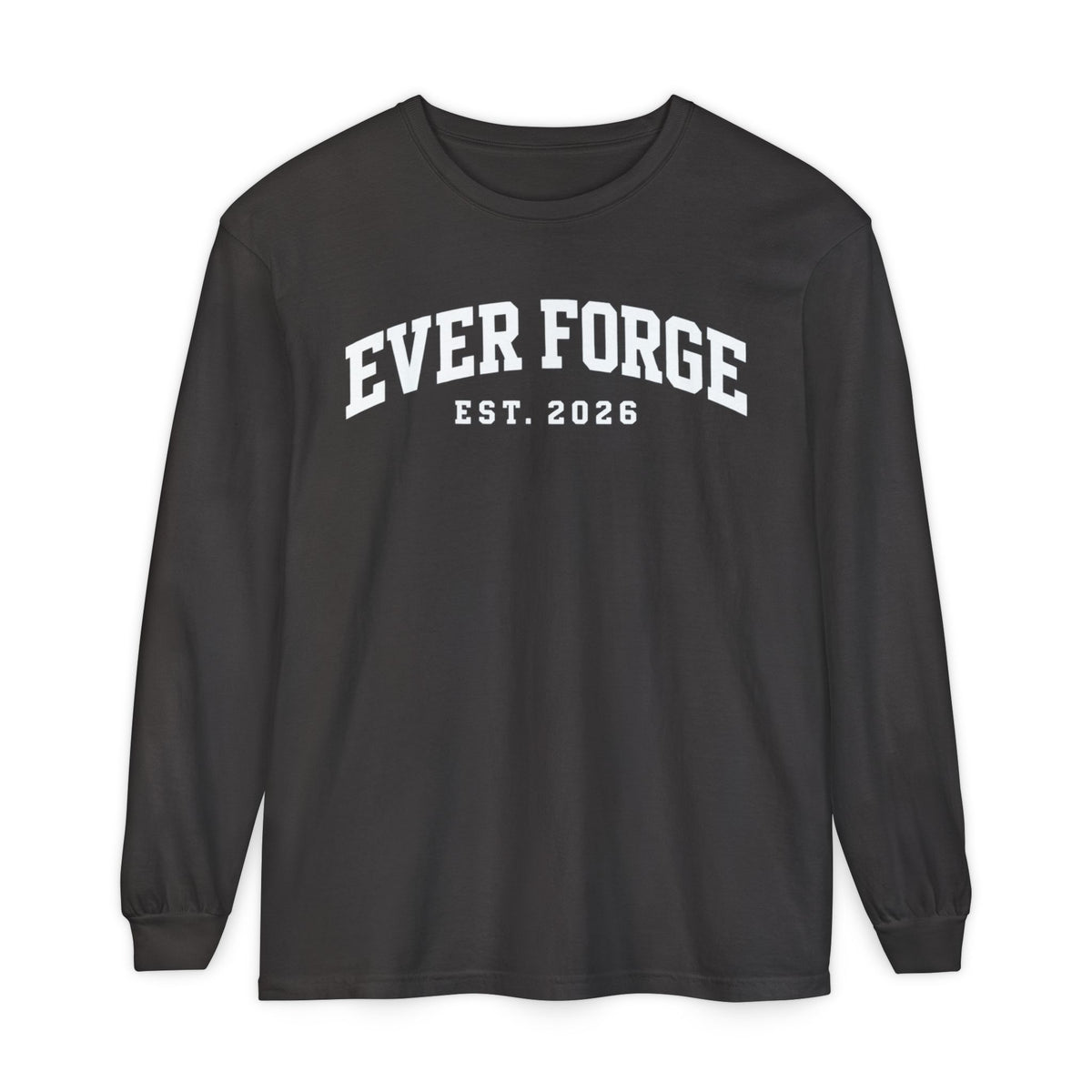 Ever Forge “Forge Your Own Path” Long Sleeve T-Shirt
